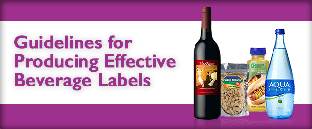 Guidelines for Producing Effective Beverage Labels